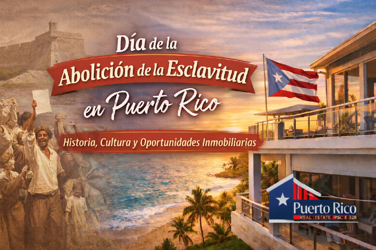 dia-abolicion-esclavitud-puerto-rico-bienes-raices